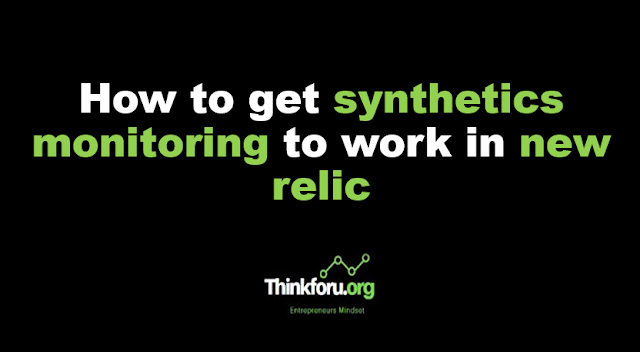 Cover Image of How to get synthetics monitoring to work in new relic