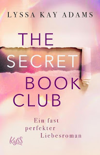 The secret book club - ein fast perfekter Liebesroman ; Lyssa Kay Adams ; Kyss Verlag