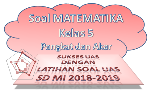 Soal Matematika Kelas 5 Pangkat dan Akar Dan Kunci Jawaban