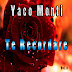 YACO MONTI - TE RECORDARE - VOL 2 - 2012