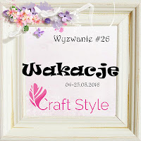 http://craftstylepl.blogspot.com/2016/08/wyzwanie-26-wakacje.html