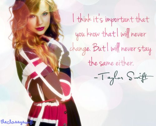 Taylor Swift's Quotes (Pict Version)  A Small Town Girl