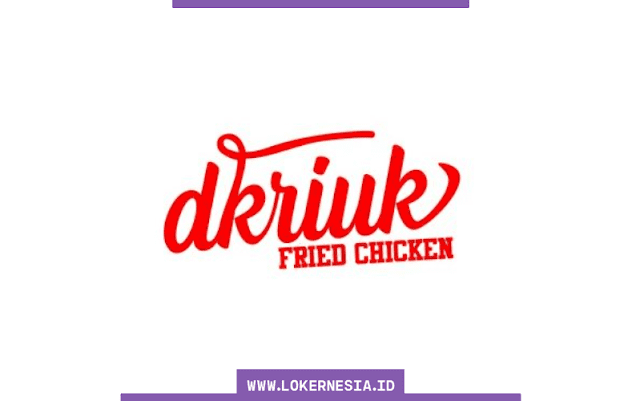 Lowongan Kerja d'kriuk Fried Chicken Jabodetabek Februari 2021