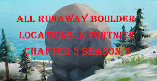 Boulder locations fortnite, All Runaway Boulder Locations in Fortnite Chapter 3 Season 3