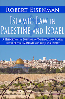 Islamic Law in Palestine and Israel: A History of the Survival of Tanzimat and Sharia