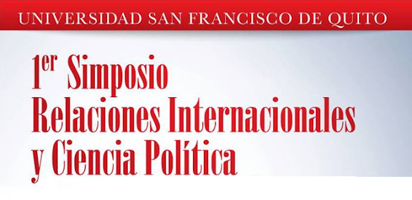 USFQ fue la sede del prestigioso "Primer Simposio de Relaciones Internacionales y Ciencia Política", septiembre 2013.