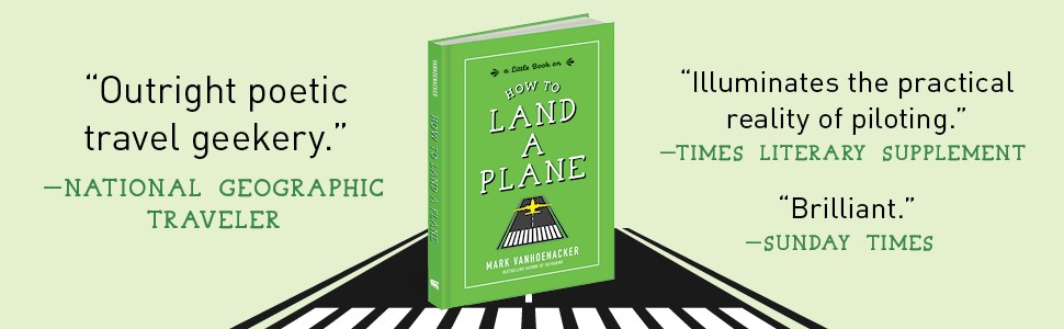 How to Land a Plane - Mark Vanhoenacker