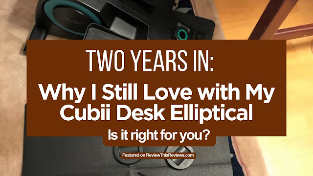 Two Years In: Why I Still Love My Cubii Desk Elliptical