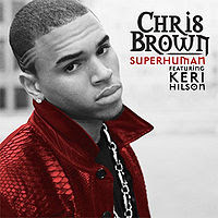 Superhuman - Song Lyrics and Video Music - by - Chris Brown feat Keri Hilson