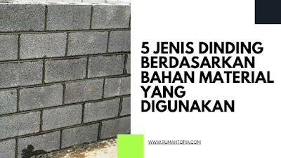 5 Jenis Dinding Berdasarkan Bahan Material yang Digunakan