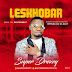 MUSIC: Super Drezzy – Leskhobar (Prod. By DexterBeatz) @superdrezzy @Naijamusicspot