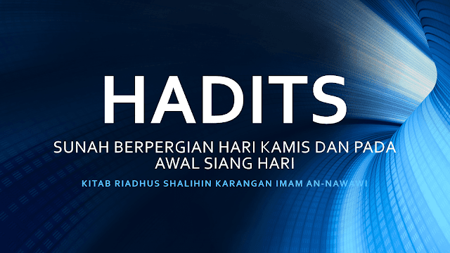 Hadits Sunah Berpergian Hari Kamis