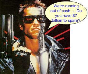 Arnold Terminator asking for $7 billion