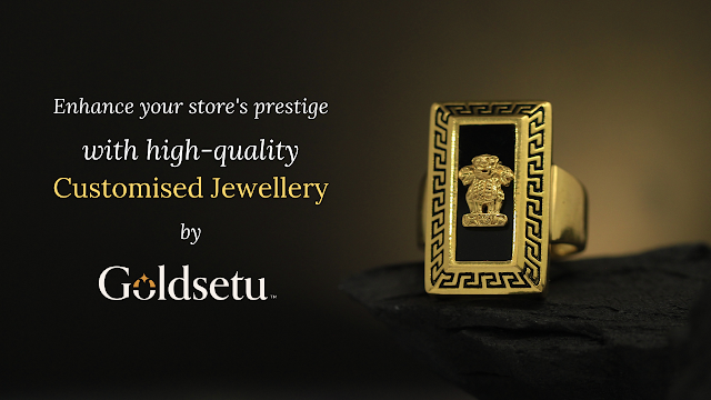 Enhance your stores prestige with high-quality customied jewellery by goldsetu