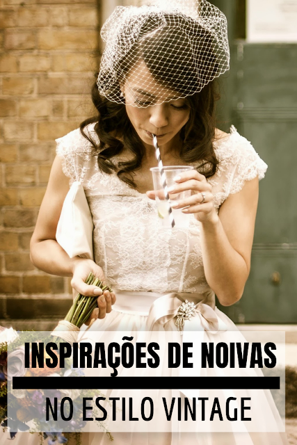 Inspirações de noiva no estilo vintage