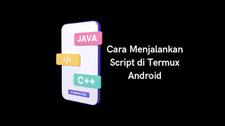 Cara Menjalankan Script di Termux Android