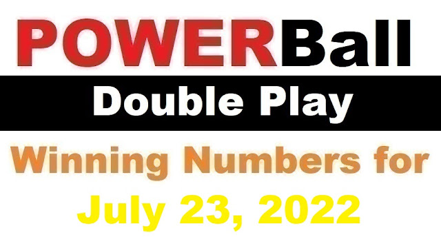 PowerBall Double Play Winning Numbers for July 23, 2022