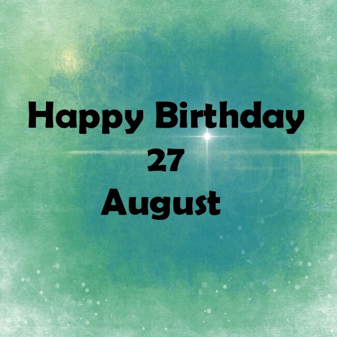 Happy belated Birthday of  27th August  video download