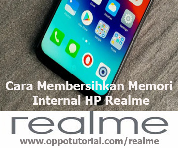 Cara Membersihkan Memori Internal HP Realme