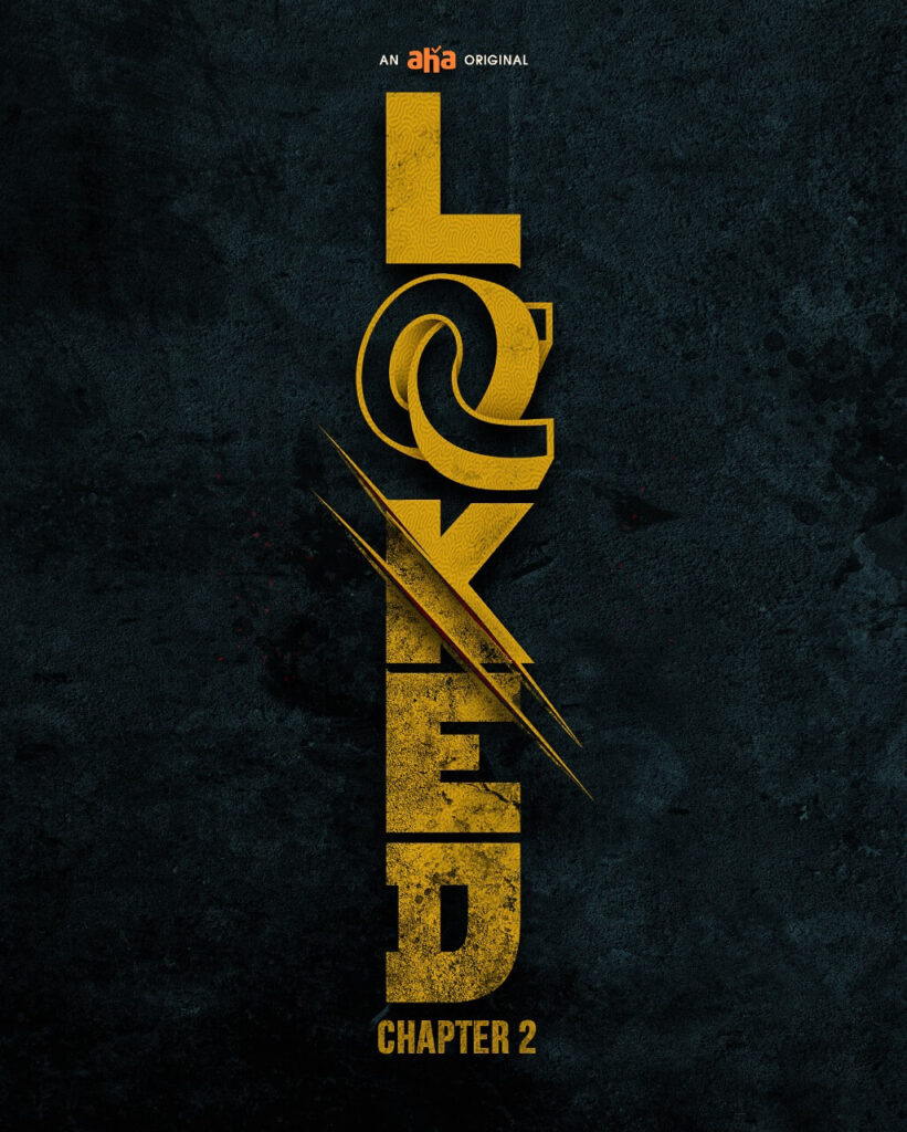 Locked 2 Web Series on OTT platform Aha Video - Here is the Aha Video Locked 2 wiki, Full Star-Cast and crew, Release Date, Promos, story, Character, Photos, Title Song.