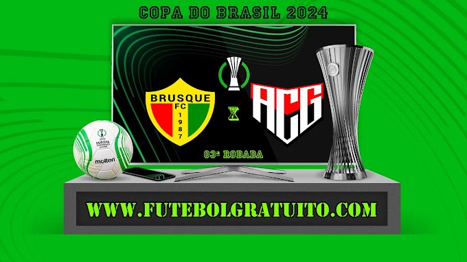 Assistir Brusque x Atlético-GO ao vivo online grátis 01/05/2024