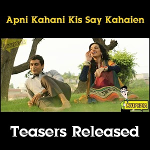 Apni Kahani Kis Say Kahein Express Entertainment Teasers Released