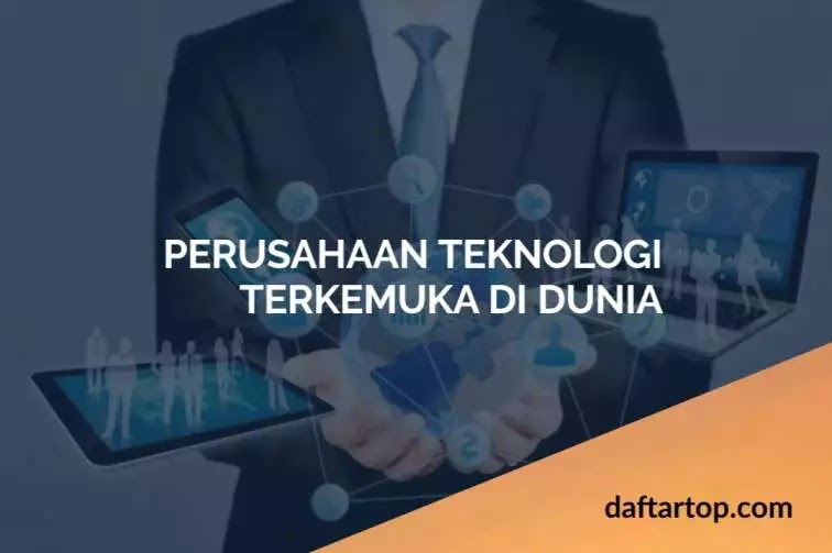 perusahaan-teknologi-terbesar-di-dunia