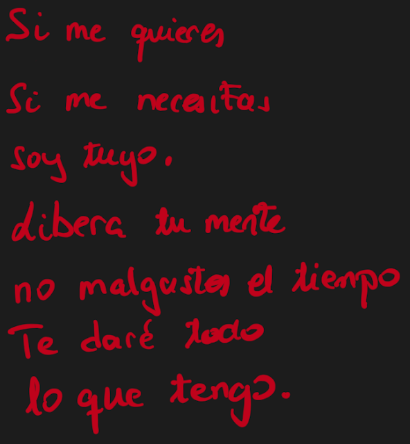 Si me quieres, si me necesitas, soy tuyo. Libera tu mente, no malgastes el tiempo. Te daré todo lo que tengo.