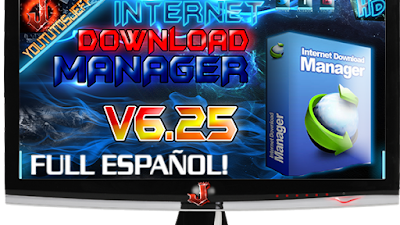 INTERNET DOWNLOAD MANAGER V6.25 BUILD 3 FULL ESPAÑOL | 2015