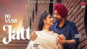 Do Vaari Jatt Lyrics - Jordan Sandhu | Zareen Khan