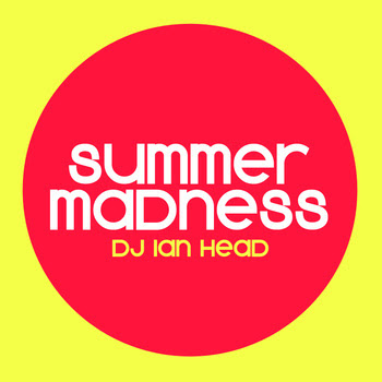 DJ Ian Head  - Summer Madness