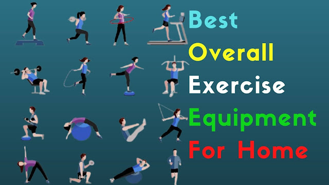 Best Overall Exercise Equipment For Home