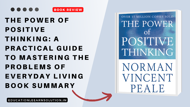 The Power of Positive Thinking: A Practical Guide to Mastering the Problems of Everyday Living Book Summary
