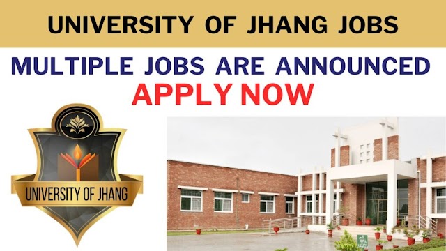 جھنگ یونیورسٹی کی نوکریاں 2023 UOJ یونیورسٹی آف جھنگ۔ / Jhang University Jobs 2023 UOJ University of Jhang