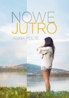 "Nowe jutro"  Agata Polte