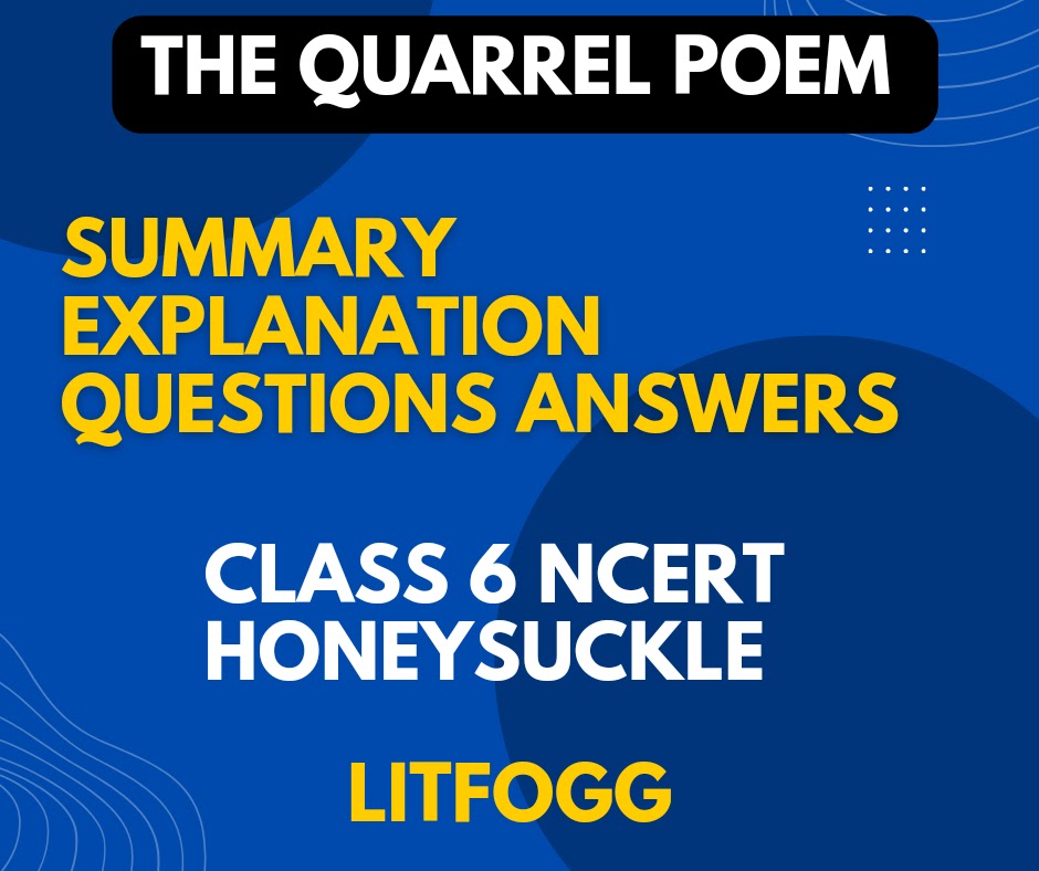 the quarrel poem summary explanation question answer ncert class 6