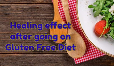 How Long it takes to see the healing effect after going on Gluten Free Diet