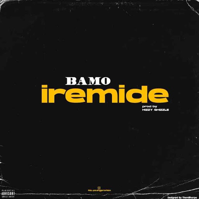 MUSIC: Bamo – Iremide Mp3 