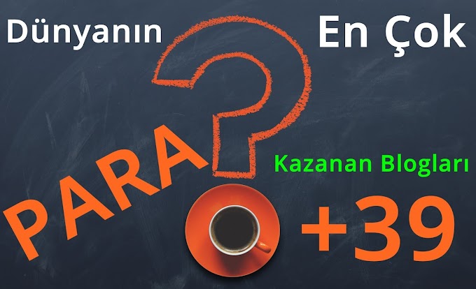 Dünyanın En Çok Para Kazanan Blogları | +39