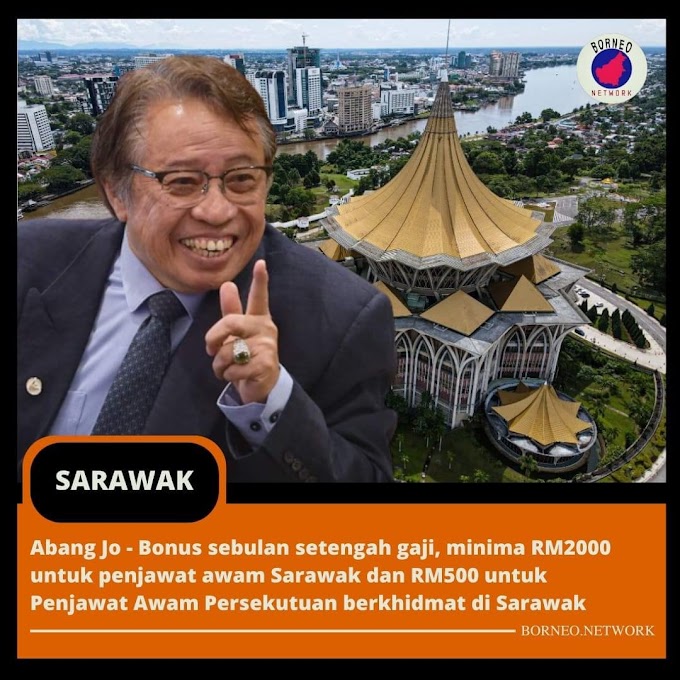 Penjawat Awam Sarawak Dapat Insentif Satu Bulan Setengah Gaji
