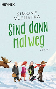 Sind dann mal weg: Roman