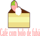 Café com bolo de fubá
