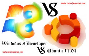 Compare, WINDOWS 8 DEVELOPER, PREVIEW,UBUNTU 11.04, download