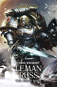 Leman Russ: The Great Wolf (The Horus Heresy Primarchs Book 2) (English Edition)