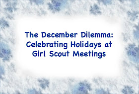 How to handle the December Dilemma at Girl Scout meetings