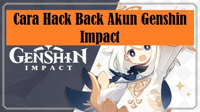Cara Hack Back Akun Genshin Impact