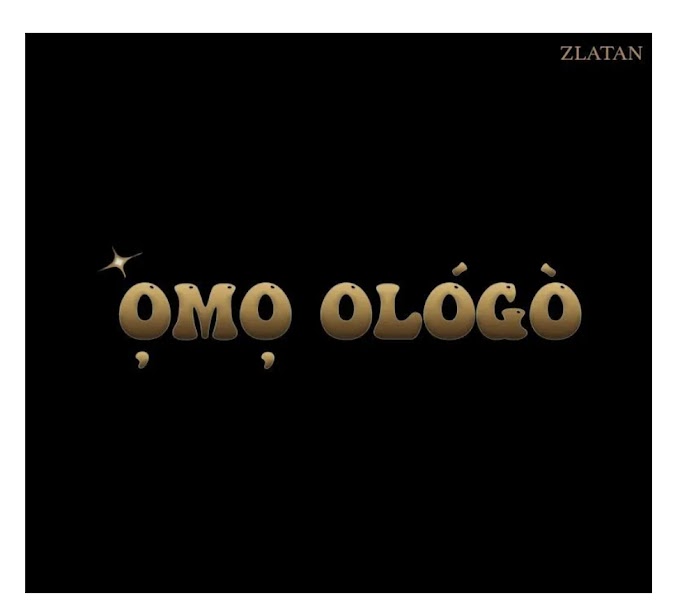 [Mp3] Zlatan - Omo Ologo