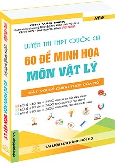 60 đề thi minh hoạ vật lý 2017 - Chu Văn Biên