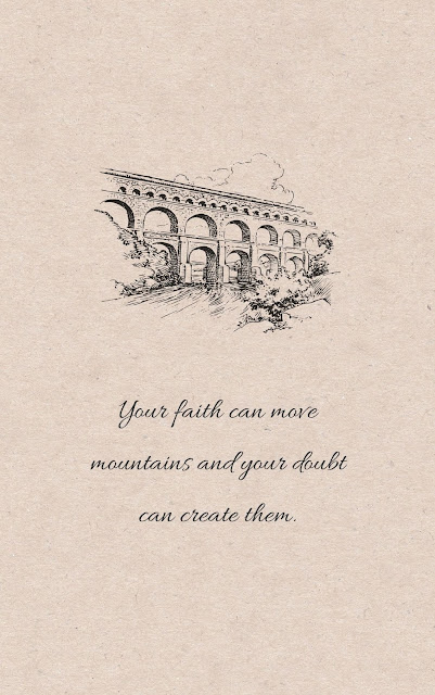 Inspirational Motivational Quotes Cards #8-4 "Your faith can move mountains and your doubt can create them."