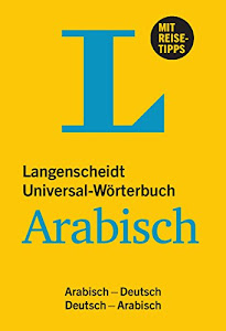 Langenscheidt Universal-Wörterbuch Arabisch - mit Tipps für die Reise: Arabisch-Deutsch/Deutsch-Arabisch: Universal-Worterbuch Arabisch-Deutsch, D (Langenscheidt Universal-Wörterbücher)